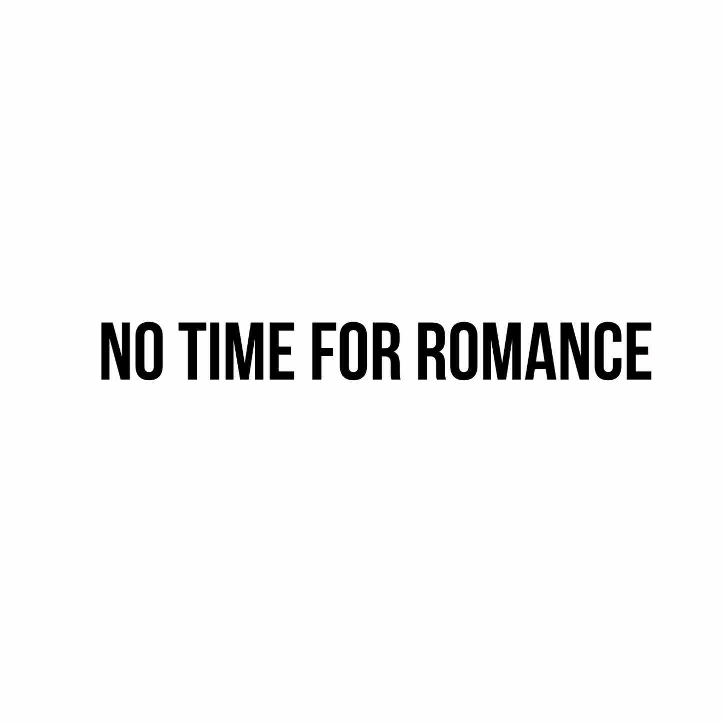 No Time for Romance